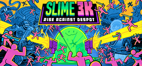 Slime 3k: Rise Against Despot